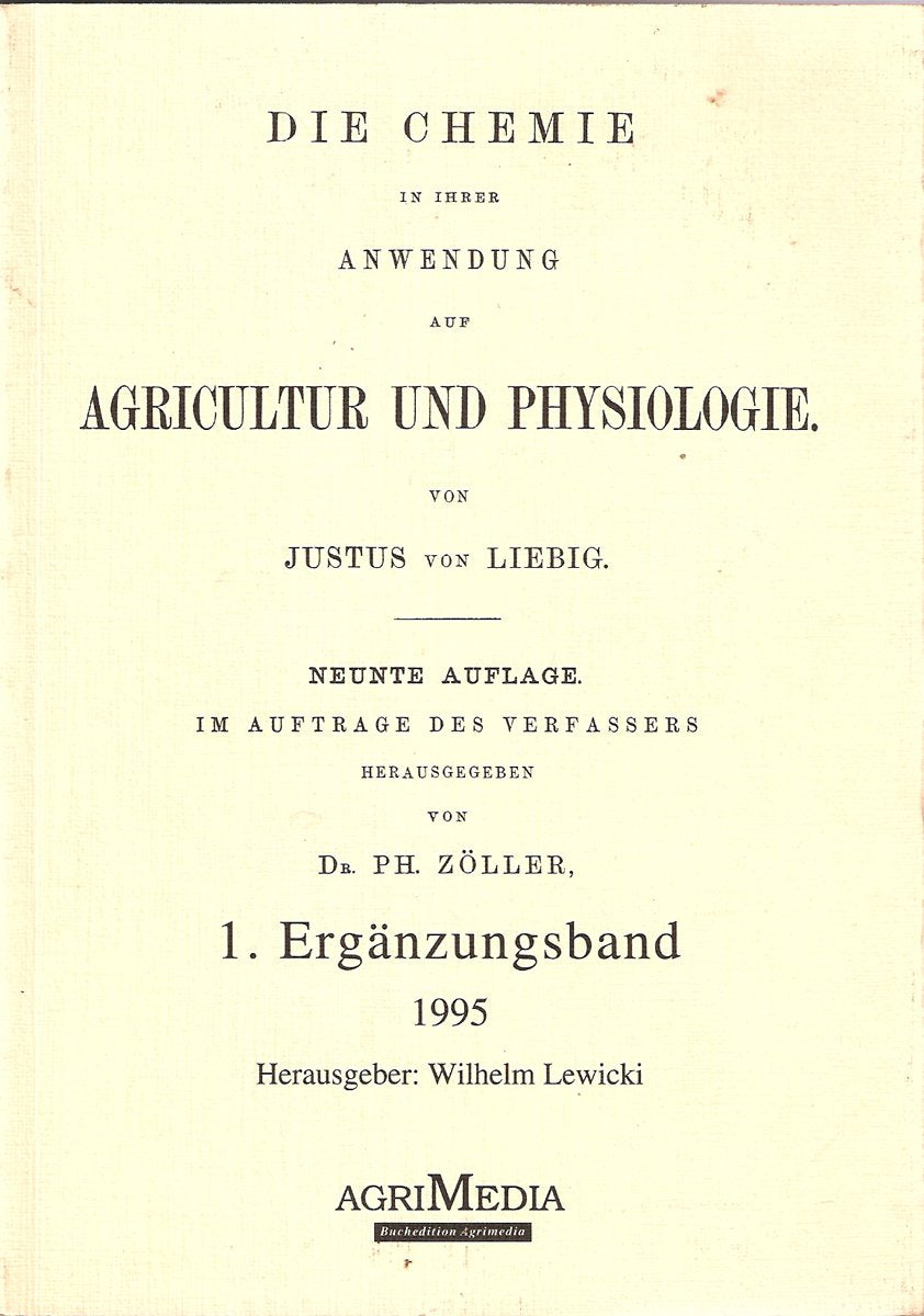 Die Chemie in ihrer Anwendung auf AGRICULTUR UND PHYSIOLOGIE 1.Ergänzungsband Books
