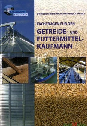 Fachfragen für den Getreide- und Futtermittelkaufmann Leisure, Home & Garden
