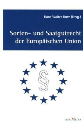 Sorten- und Saatgutrecht der Europäischen Union Law
