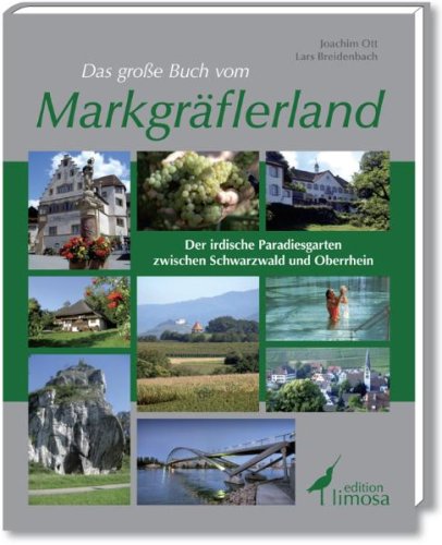 Das große Buch vom Markgräfler Land: Der irdische Paradiesgarten zwischen Schwarzwald und Oberrhein Travel