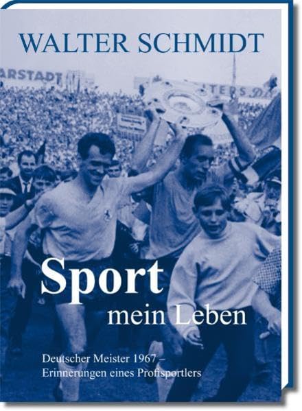 Sport - mein Leben: Deutscher Meister 1967, Erinnerungen eines Profisportlers Contemporary literature