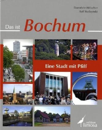 Das ist Bochum: Eine Stadt mit Pfiff Travel