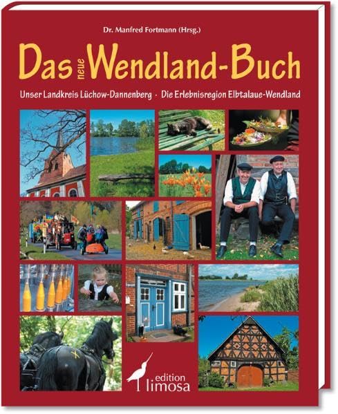 Das neue Wendland-Buch: Unser Landkreis Lüchow-Dannenberg, Die Erlebnisregion Elbtalaue-Wendland Leisure, Home & Garden