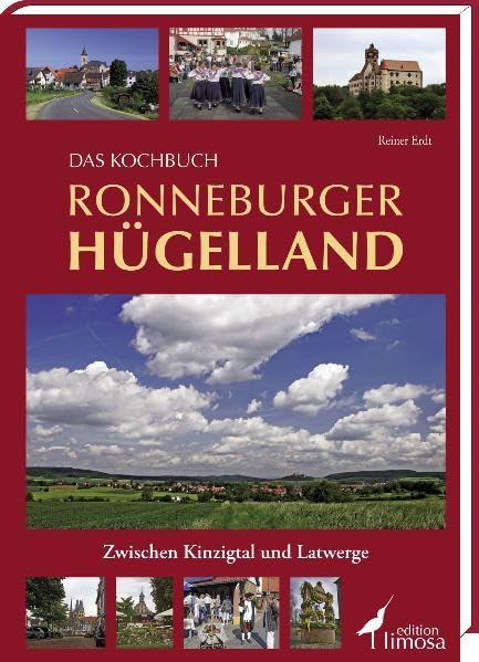 Das Kochbuch Ronneburger Hügelland: Zwischen Kinzigtal und Latwerge Leisure, Home & Garden
