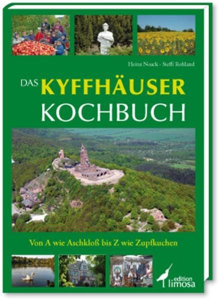 Das Kyffhäuser Kochbuch: Von A wie Aschkloß bis Z wie Zupfkuchen Leisure, Home & Garden