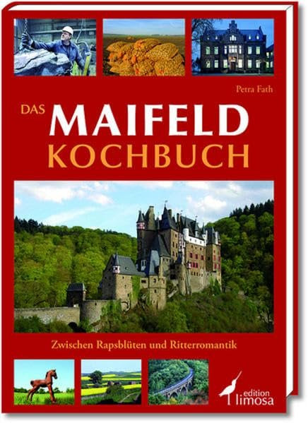 Das Maifeld Kochbuch: Zwischen Rapsblüten und Ritterromantik Leisure, Home & Garden