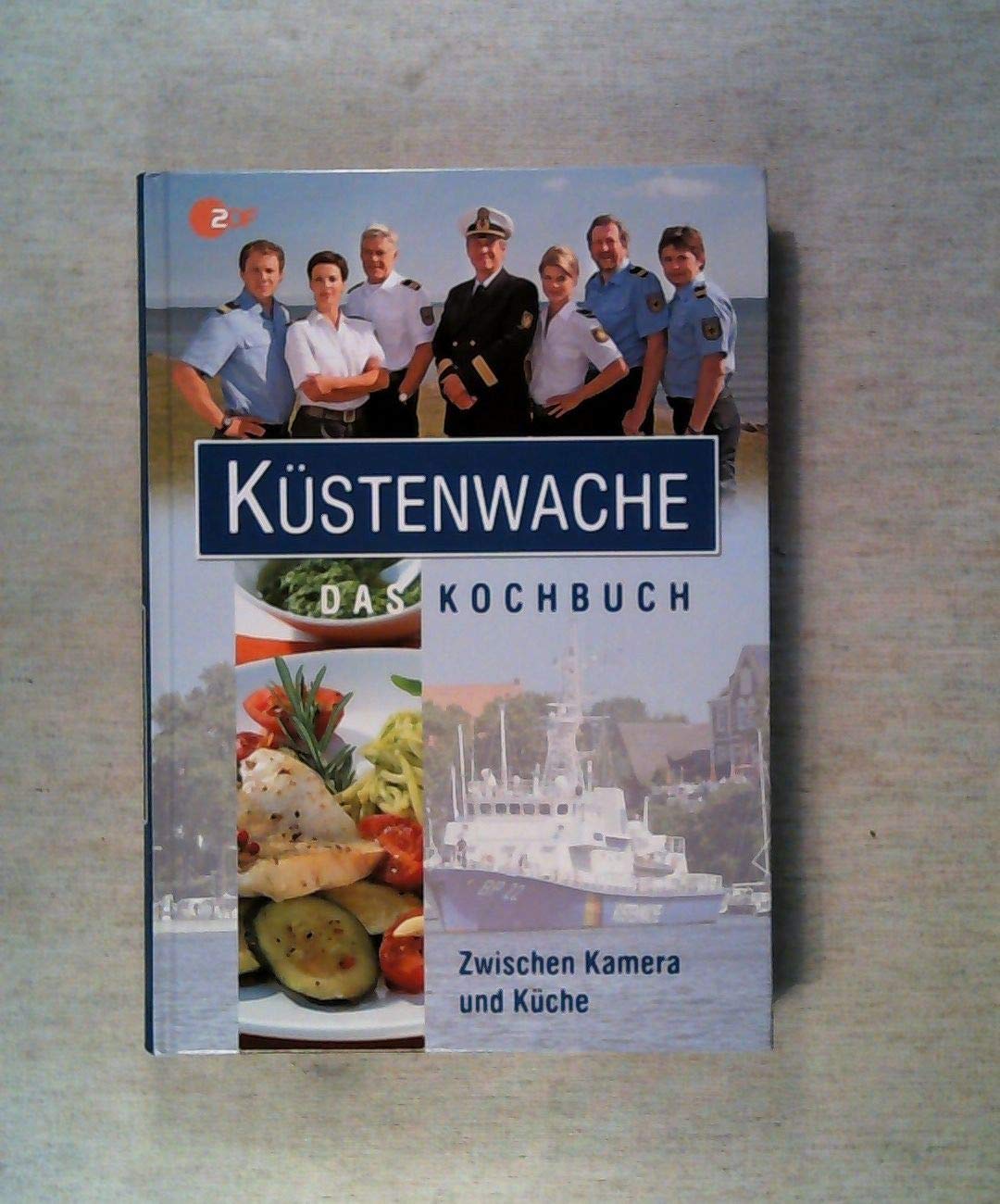 Küstenwache - Das Kochbuch: Zwischen Kamera und Küche Leisure, Home & Garden