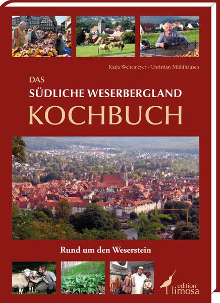 Das südliche Weserbergland Kochbuch: Rund um den Weserstein Leisure, Home & Garden