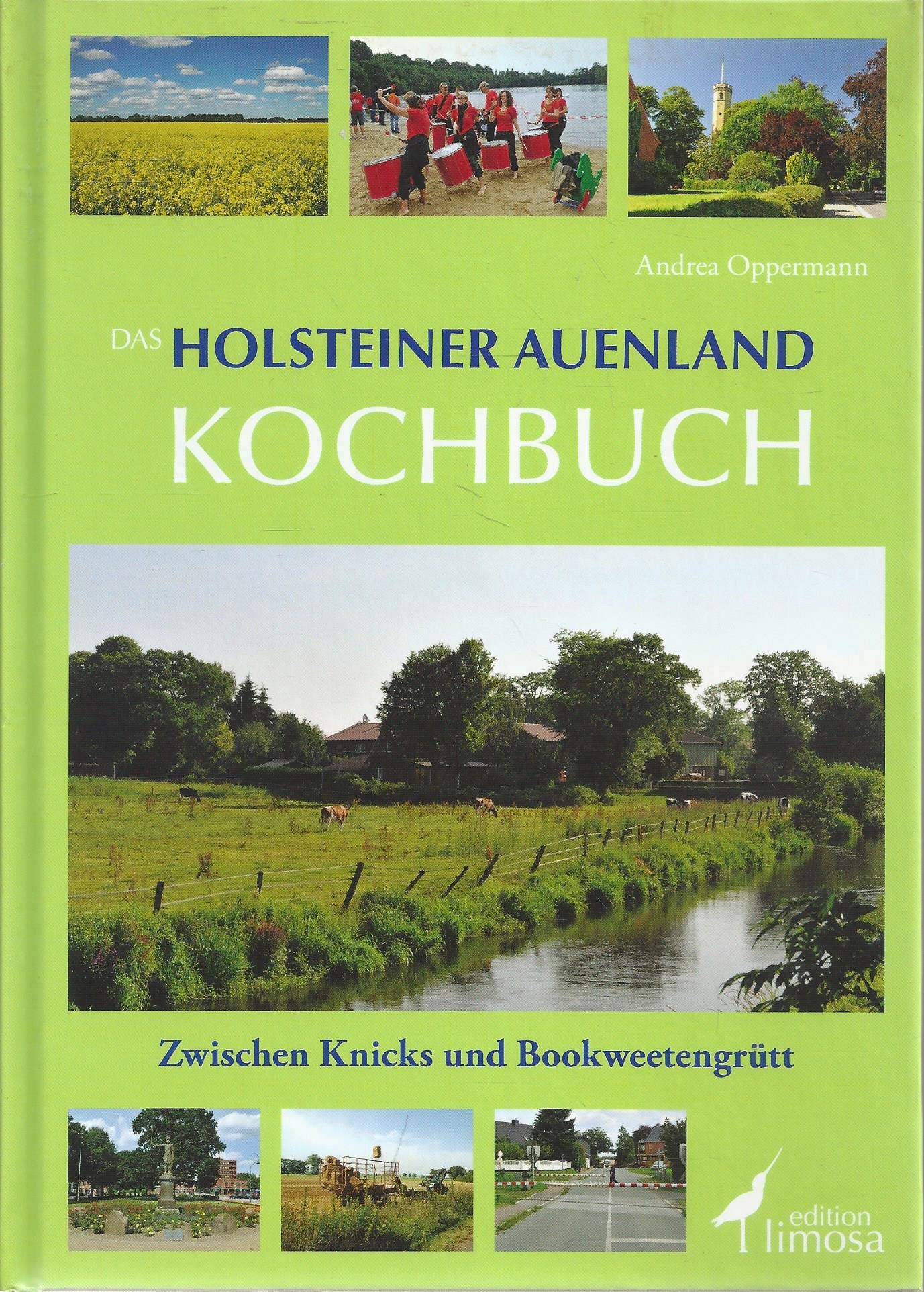Das Holsteiner Auenland Kochbuch: Zwischen Knicks und Bookweetengrütt Leisure, Home & Garden
