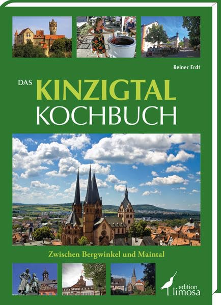 Das Kinzigtal Kochbuch: Zwischen Bergwinkel und Maintal Leisure, Home & Garden
