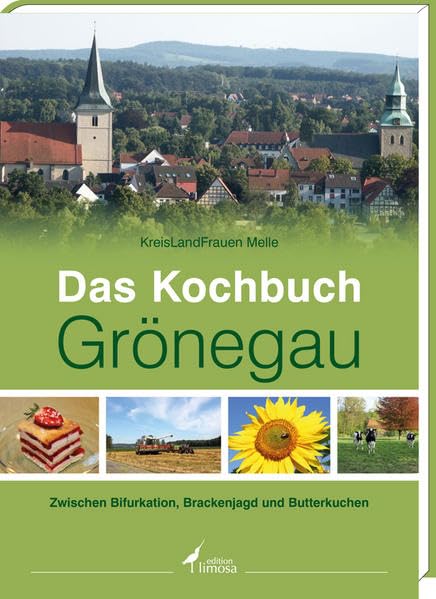 Das Kochbuch Grönegau: Zwischen Bifurkation, Brackenjagd und Butterkuchen Leisure, Home & Garden