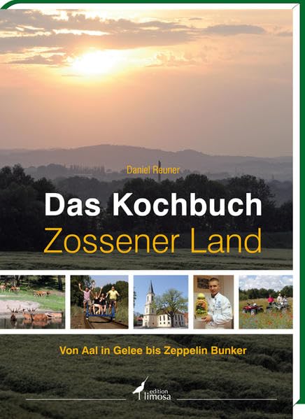 Das Kochbuch Zossener Land: Von Aal in Gelee bis Zeppelin Bunker Leisure, Home & Garden