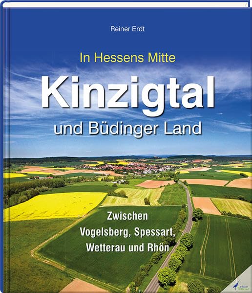 Kinzigtal und Büdinger Land: Zwischen Vogelsberg, Spessart, Wetterau und Rhön Leisure, Home & Garden