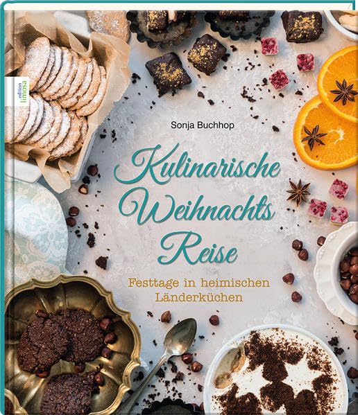 Kulinarische Weihnachts Reise: Festtage in heimischen Länderküchen Cooking & Enjoying