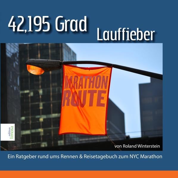 42,195 Grad Lauffieber: Ein Ratgeber rund ums Rennen & Reisetagebuch zum NYC Marathon Leisure, Home & Garden