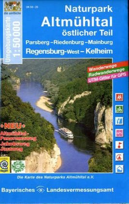 Naturpark Altmühltal - östlicher Teil: Riedenburg - Kelheim - Neustadt a.d. Donau - Regensburg. Mit UTM-Gitter für GPS-Nutzer (Topographische ... /Topographische Umgebungskarten 1:50000) Maps & Plans