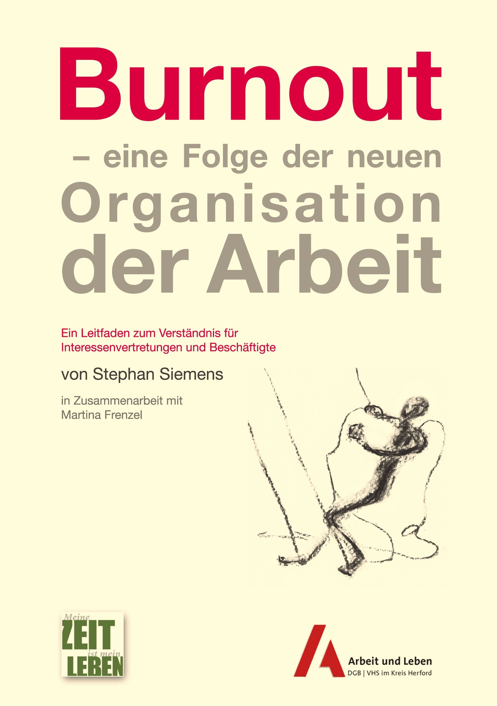 Burnout: eine Folge der neuen Organisation der Arbeit - Ein Leitfaden zum Verständnis für Interessenvertretungen und Beschäftigte Law