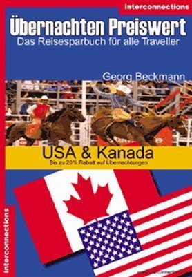 Übernachten Preiswert - USA & Kanada bis zu 20 % Rabatt auf Übernachtungen: Das Reisesparbuch für alle Traveller Books