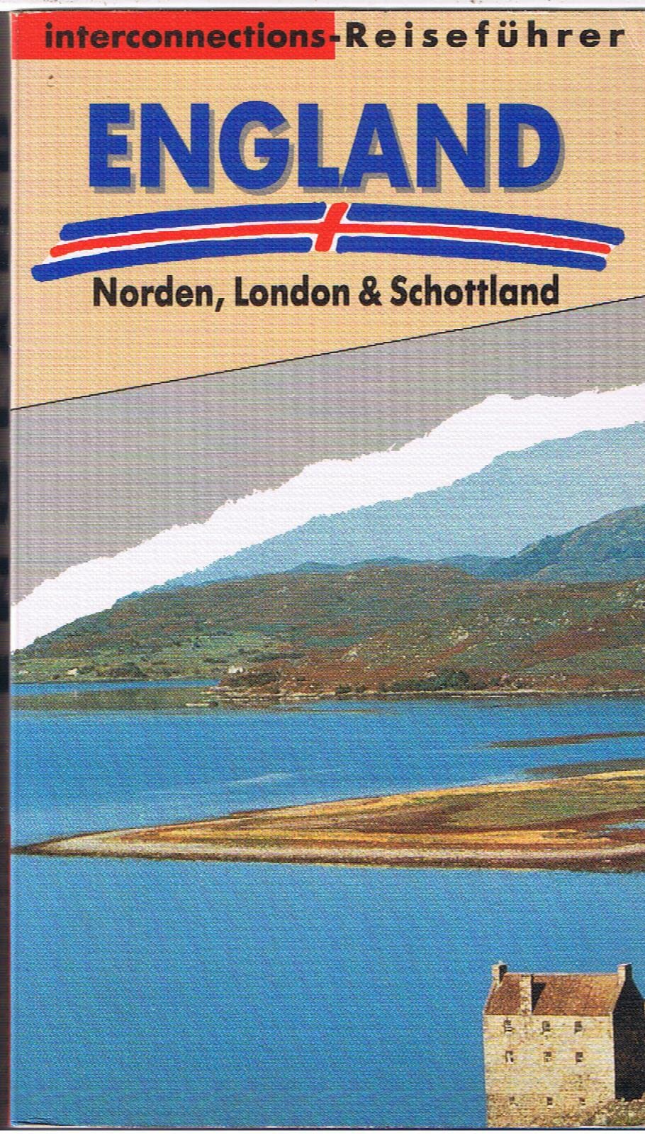 England. Norden, London, Schottland. Interconnections- Reiseführer Travel