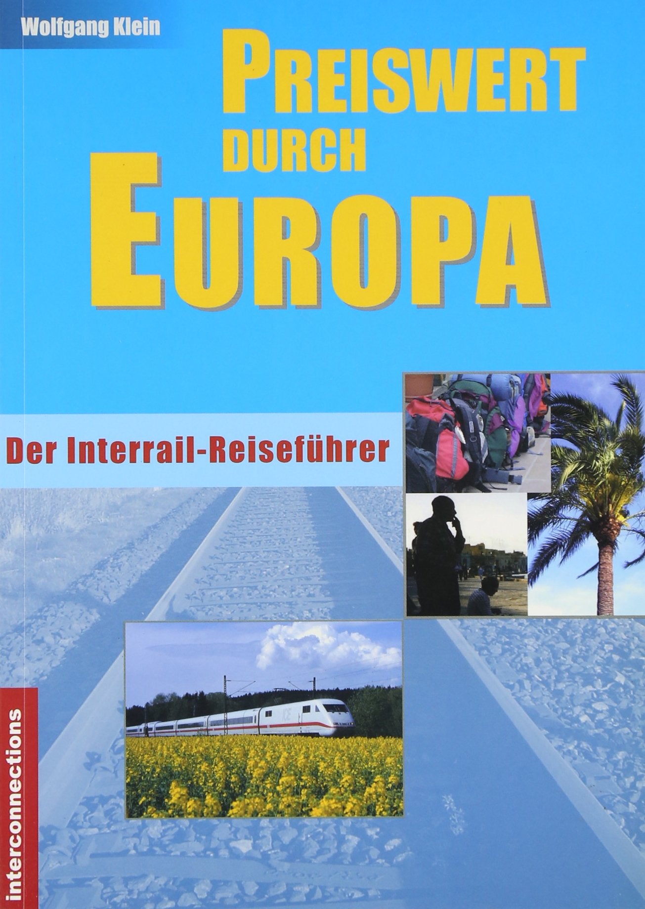 Preiswert durch Europa - Interrail, Bahnreisen und Europabusse Leisure, Home & Garden