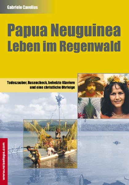 Papua Neuguinea - Leben im Regenwald Social Sciences
