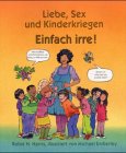 Einfach irre. Liebe, Sex und Kinderkriegen Health, Nutrition & Fitness
