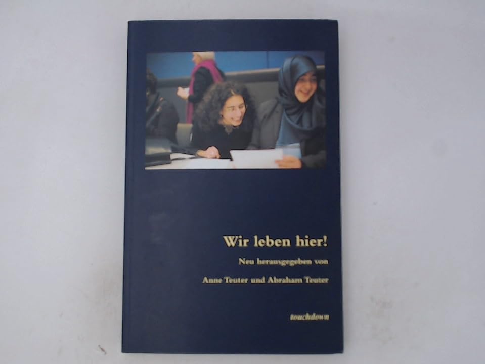 Wir leben hier! Ausländische Jugendliche berichten. Books