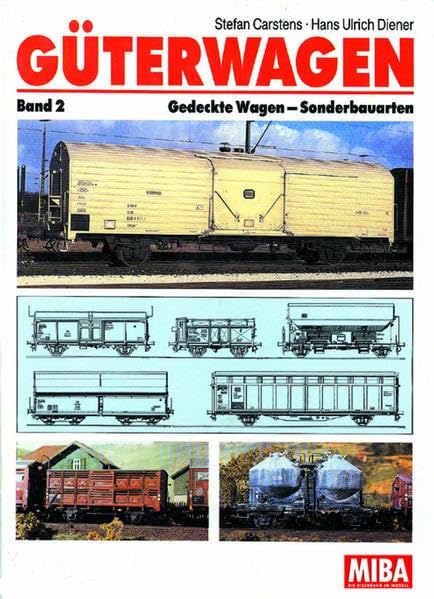 Güterwagen - Band 2: Gedeckte Wagen - Sonderbauarten Leisure, Home & Garden