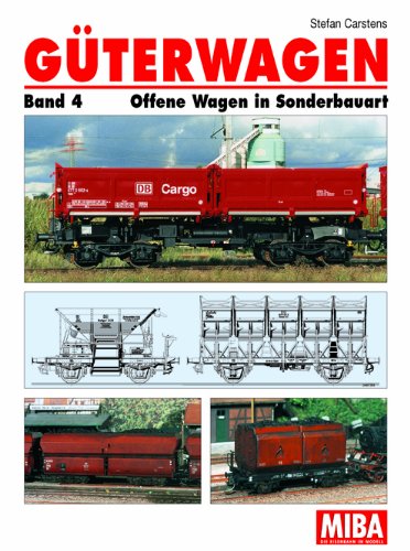 Güterwagen - Band 4 - Offene Wagen in Sonderbauart - MIBA Books