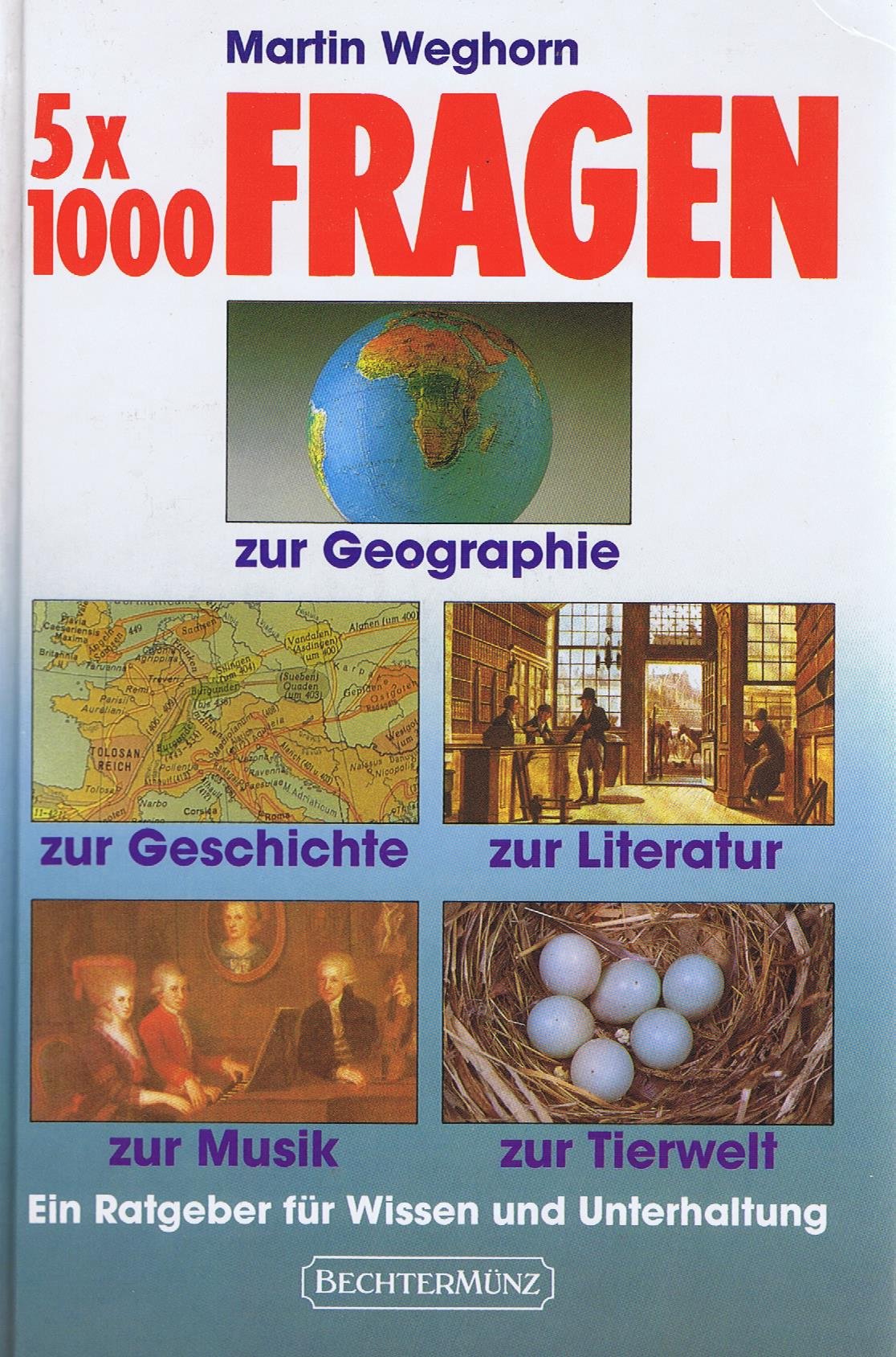 5 x 1000 Fragen zur Geographie, Geschichte, Literatur, Musik, Tierwelt Arts & Music