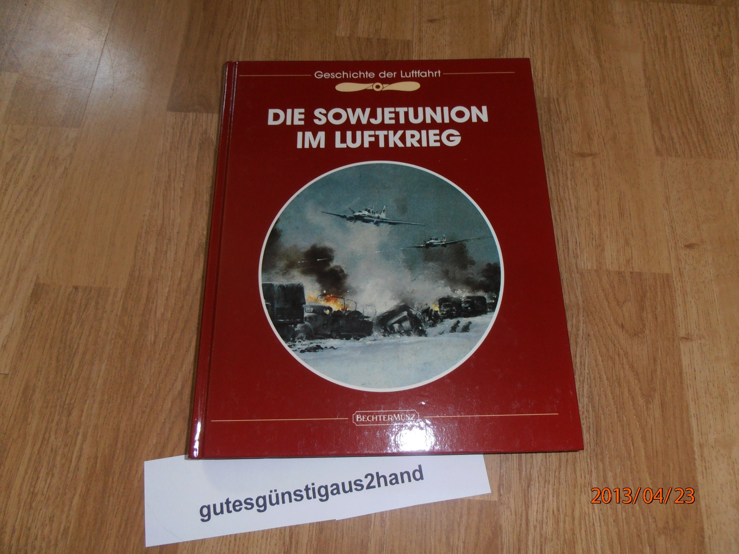 Die Sowjetunion im Luftkrieg Politics & History