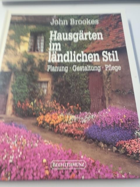 Hausgärten im ländlichen Stil: Planung, Gestaltung, Pflege Garden & Plants