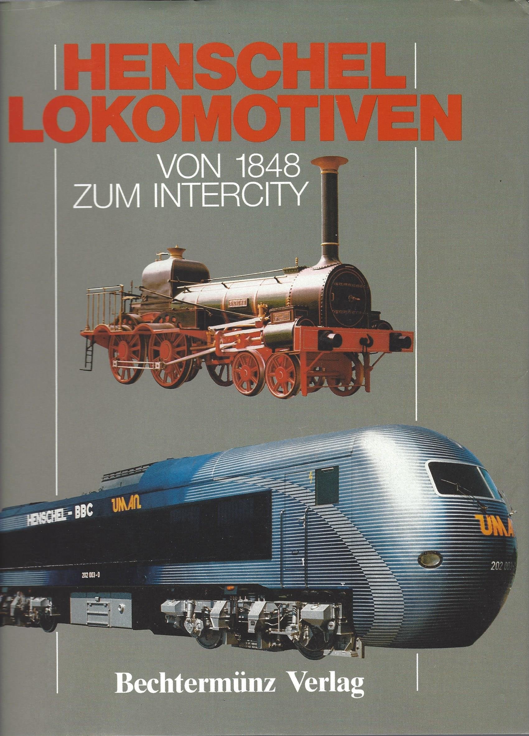 Henschel Lokomotiven von 1848 bis zum Intercity Books