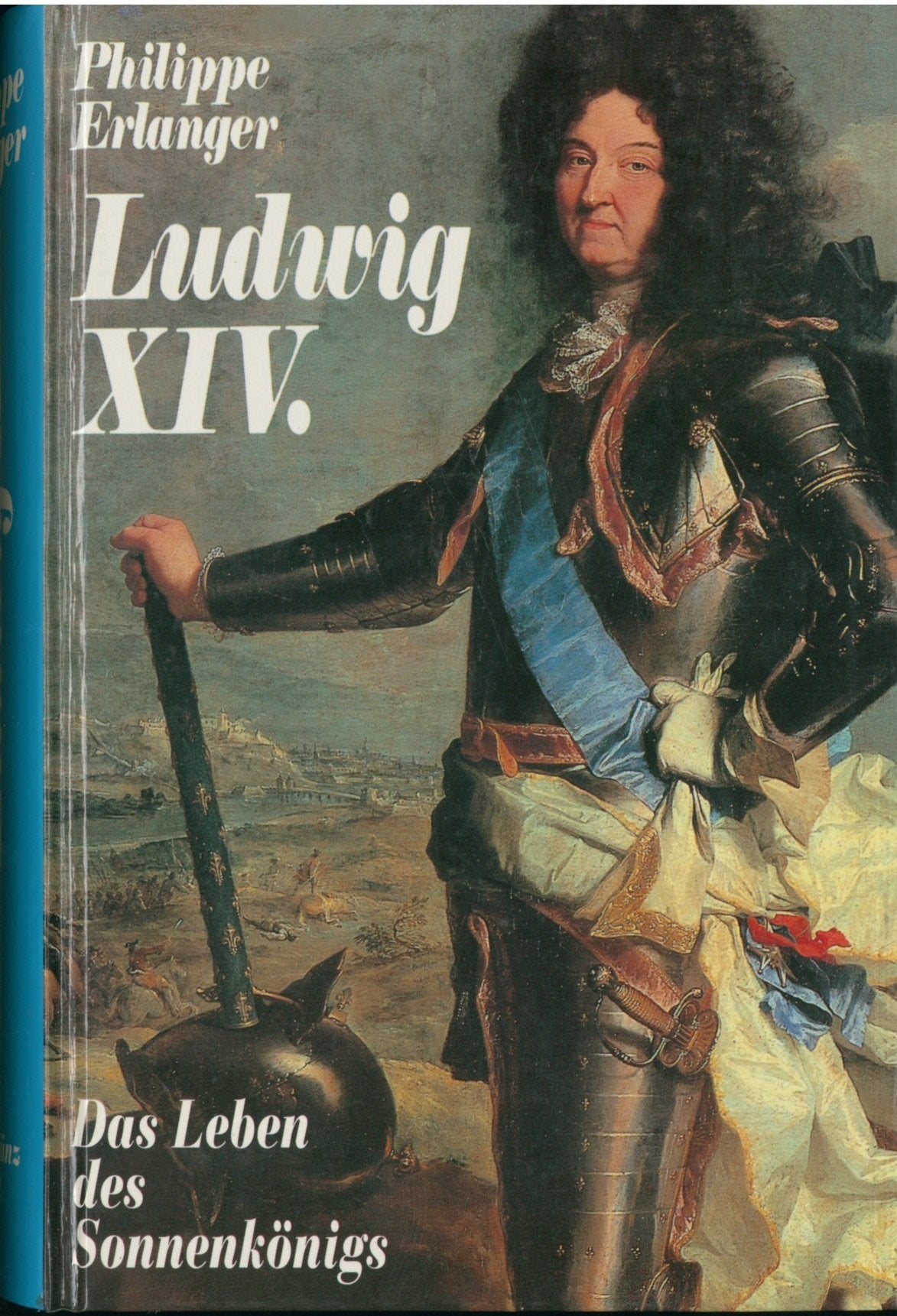 Ludwig XIV.: Das Leben des Sonnenkönigs Politics & Society