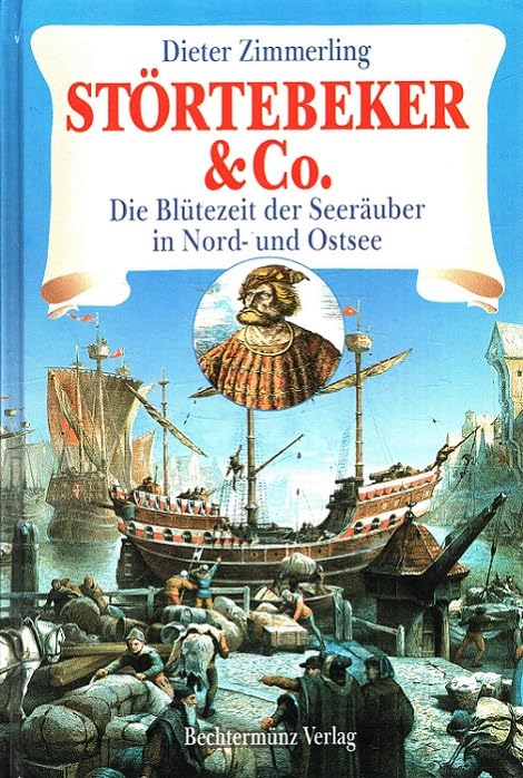 Störtebeker & Co. Die Blütezeit der Seeräuber in Nord- und Ostsee Politics & History