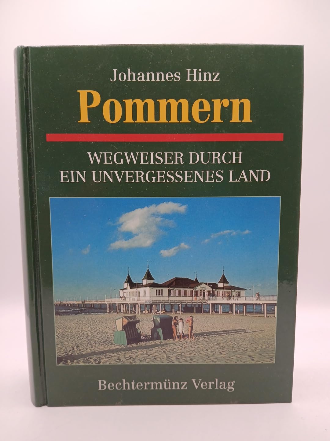 Pommern: Wegweiser durch ein unvergessenes Land Politics & History