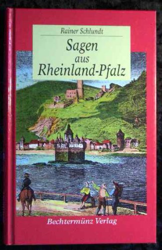 Sagen aus Rheinland-Pfalz Fairy Tales & Legends