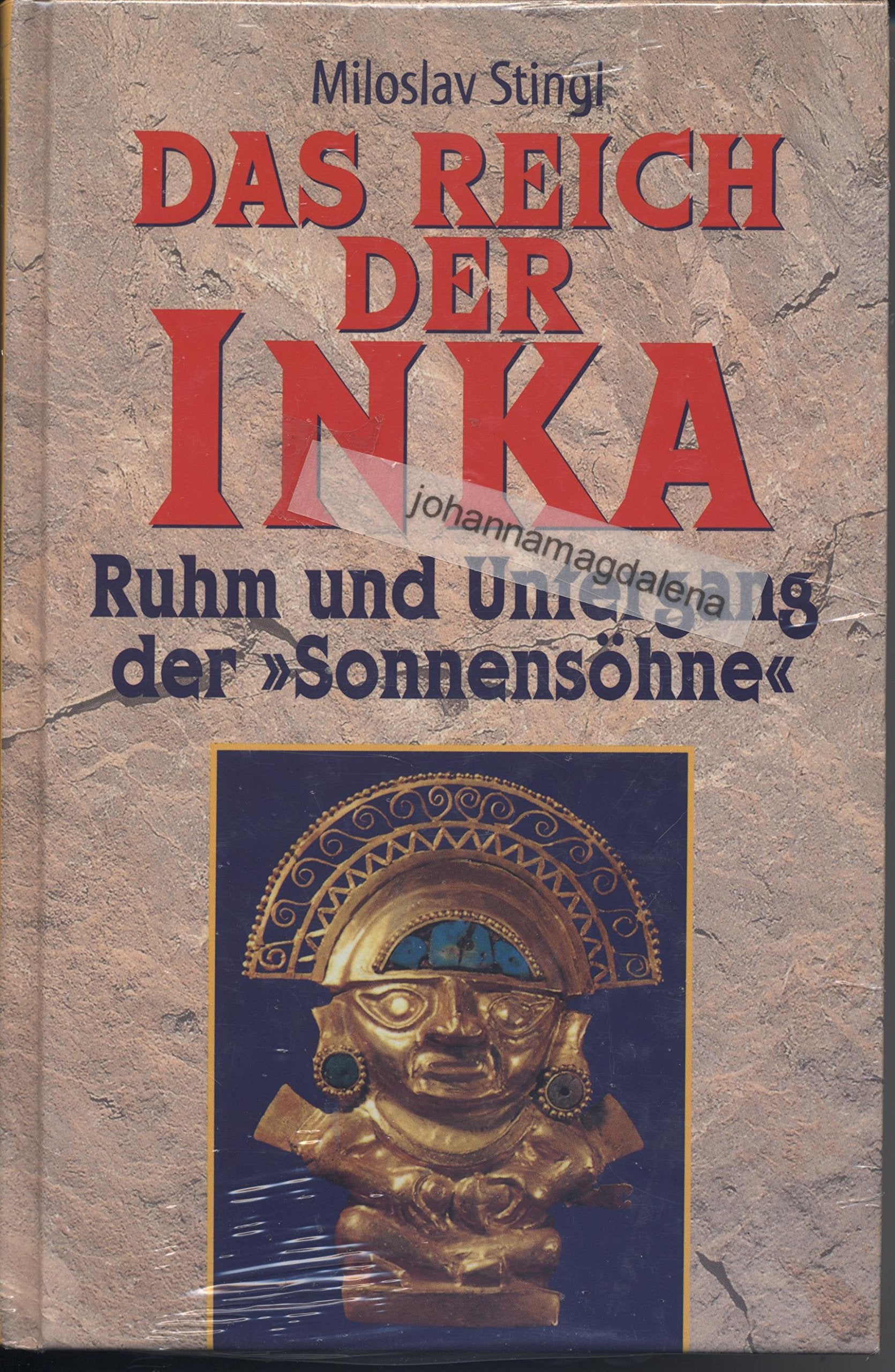 Das Reich der Inka. Ruhm und Untergang der "Sonnensöhne" Politics & History