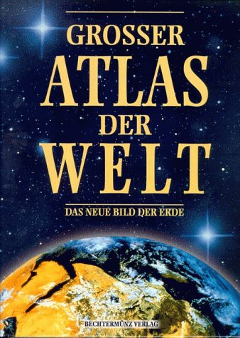 Grosser Atlas der Welt. Das neue Bild der Erde Books