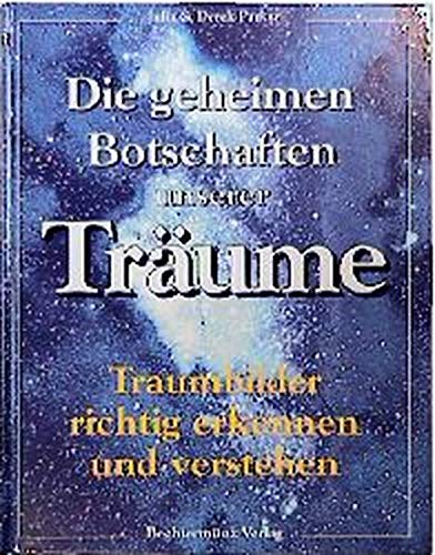 Die geheimen Botschaften unserer Träume. Traumbilder richtig erkennen und verstehen Psychology