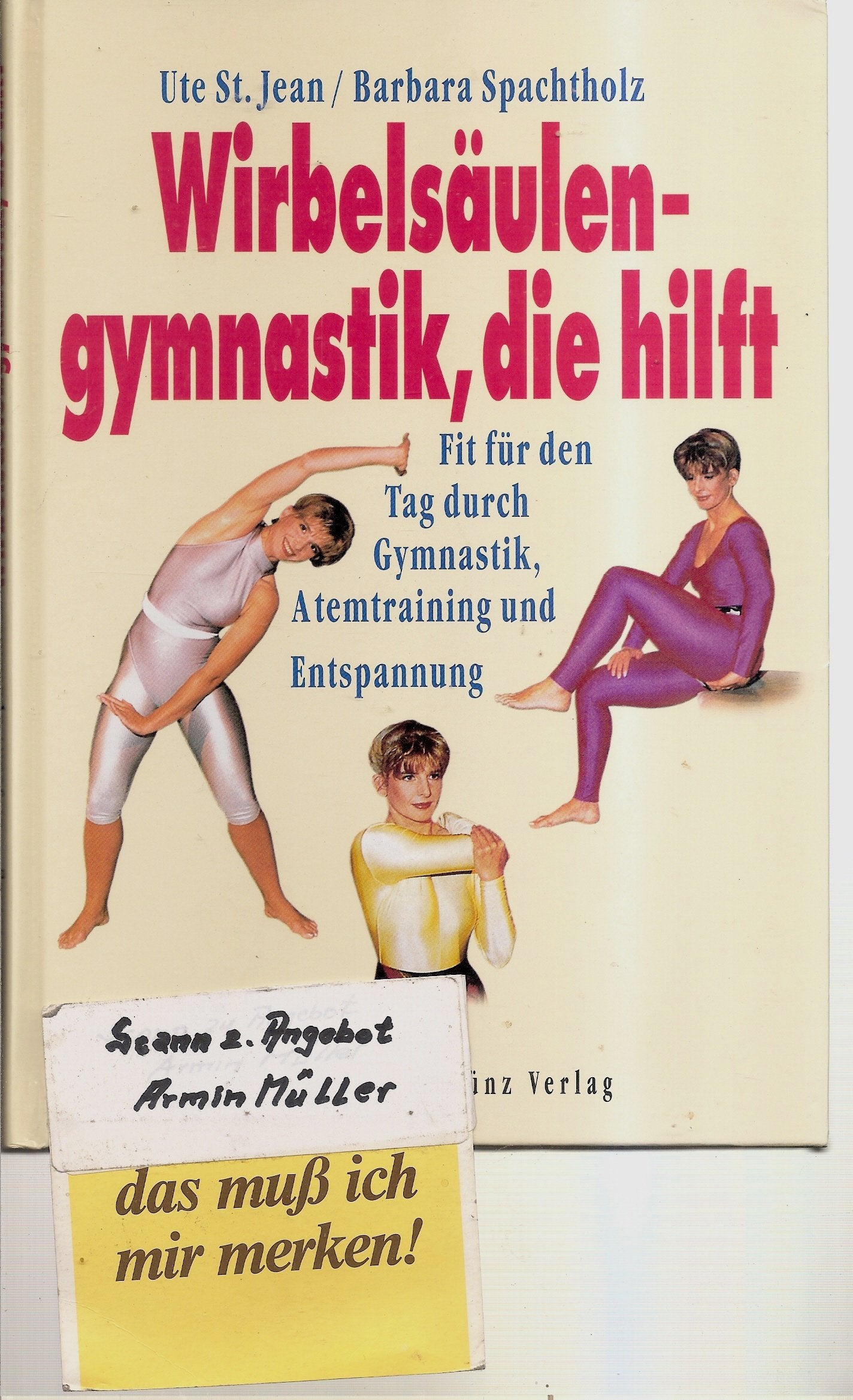 Wirbelsäulengymnastik, die hilft: Fit für den Tag durch Gymnastik, Atemtraining und Entspannung Health, Nutrition & Fitness