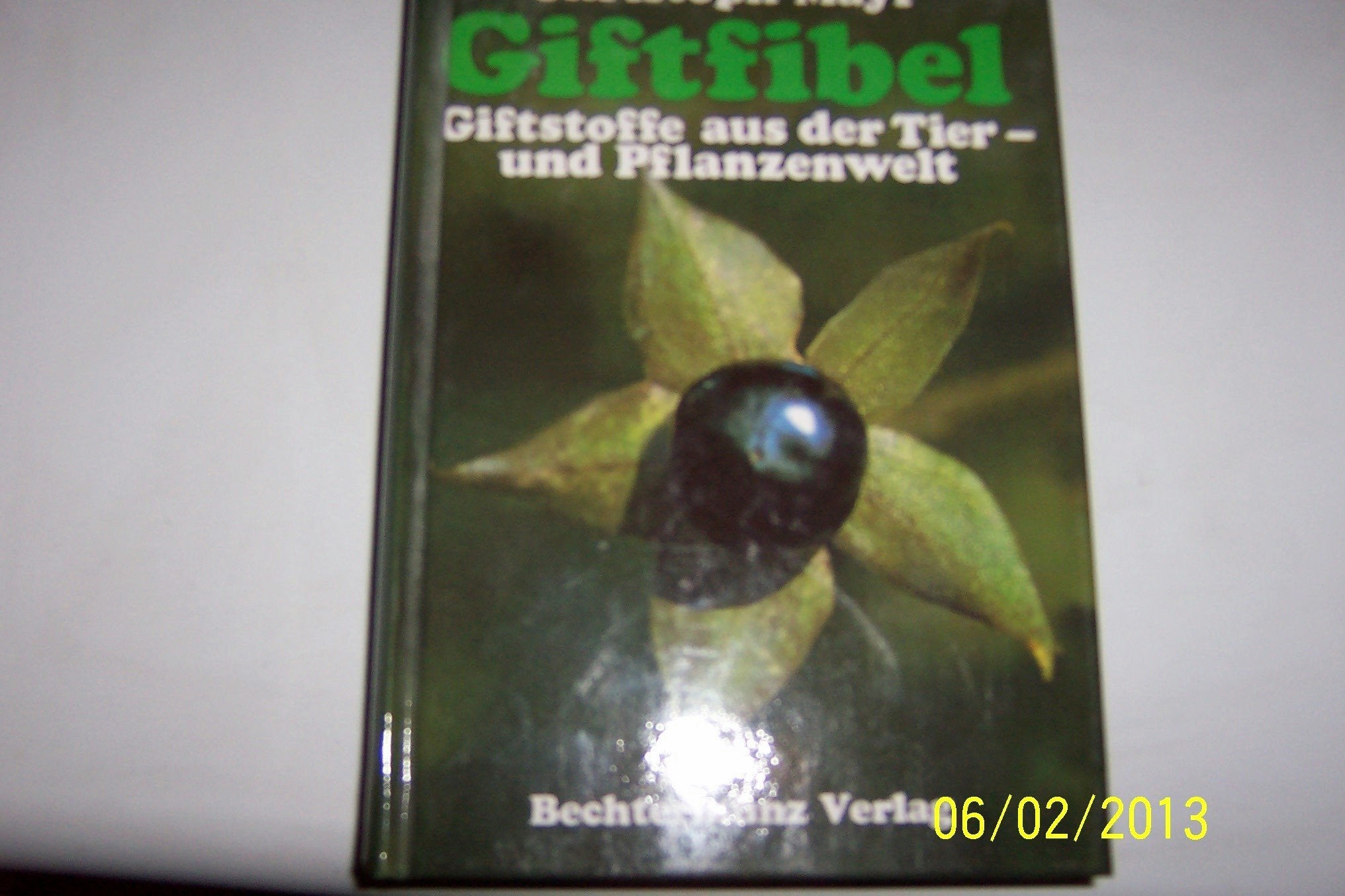 Giftfibel: Giftstoffe aus der Tier- und Pflanzenwelt Leisure, Home & Garden