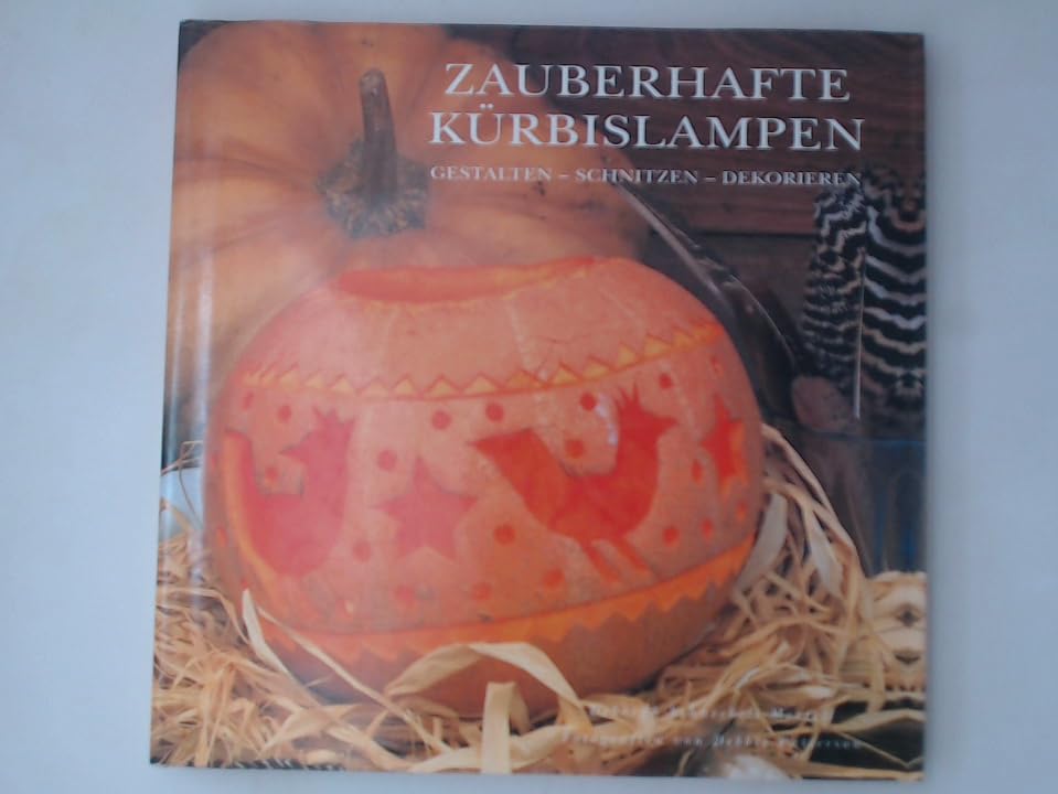 Zauberhafte Kürbislampen (gestalten - schnitzen - dekorieren) Books
