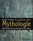 Lexikon der Mythologie: 3100 Stichwörter zu den Mythen aller Völker Learning & Reference