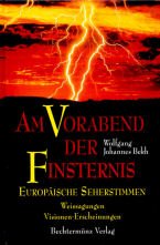 Am Vorabend der Finsternis - Europäische Seherstimmen - Weissagungen - Visionen - Erscheinungen Books