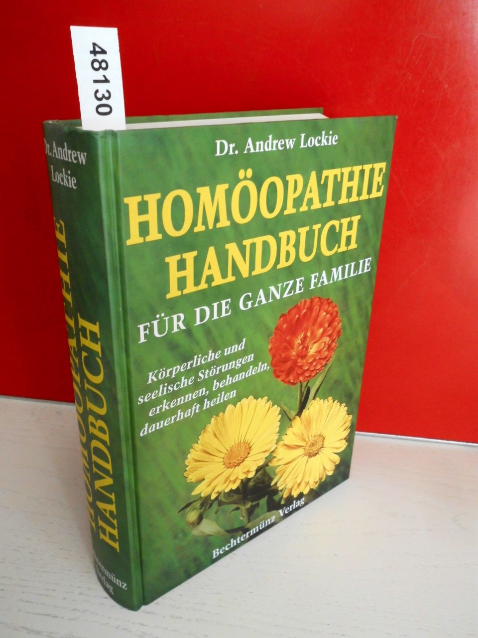 Homöopathie Handbuch für die ganze Familie. Körperliche und seelische Störungen erkennen, behandeln, dauerhaft heilen Medicine