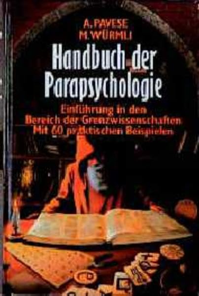 Handbuch der Parapsychologie: Einführung in den Bereich der Grenzwissenschaften. Mit 60 praktischen Beispielen Religion & Esotericism