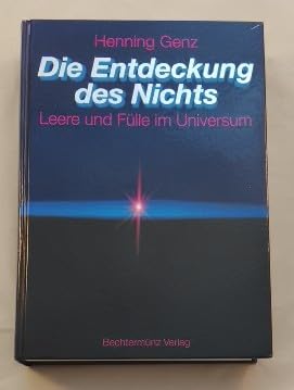 Die Entdeckung des Nichts : Leere und Fülle im Universum. Philosophy