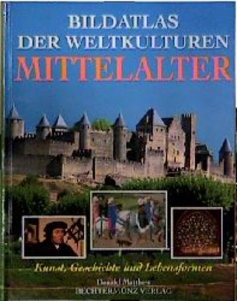 Bildatlas der Weltkulturen, Mittelalter: Kunst, Geschichte und Lebensformen Books