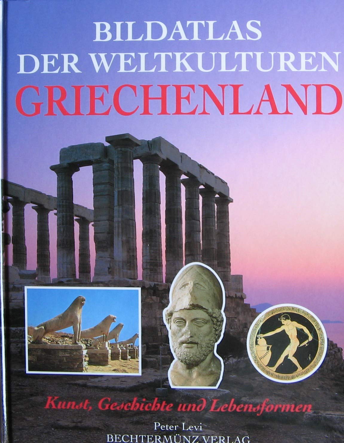 Bildatlas der Weltkulturen, Griechenland: Kunst, Geschichte und Lebensformen Film, Art & Culture